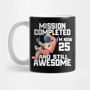 25th birthday astronaut 25 years old outer space birthday Mug